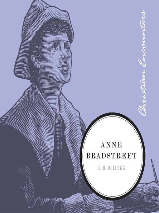 Title details for Anne Bradstreet by D.B. Kellogg - Wait list
